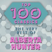 Top 100 Classics - The Very Best of Alberta Hunter artwork