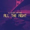 All the Night (feat. Hyat Prod) - El Tis lyrics