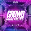 Crowd Screaming - Single