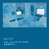 Lyrical (feat. YACA IN DA HOUSE & 式部めぐり) artwork