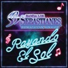Banda Los Sebastianes - Rayando El Sol