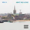 Stream & download Ain't No Love - Single