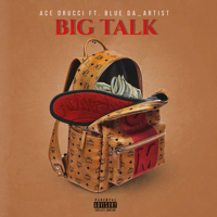 Ace Drucci - Big Talk (feat. Blue Da_Artist) artwork