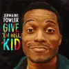 Give 'Em Hell, Kid album lyrics, reviews, download