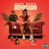 Reposado (feat. Guap Tarantino) - Single album lyrics, reviews, download