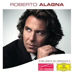 Les Stars du Classique: Roberto Alagna - Roberto Alagna Les Stars du Classique: Roberto Alagna - Roberto Alagna