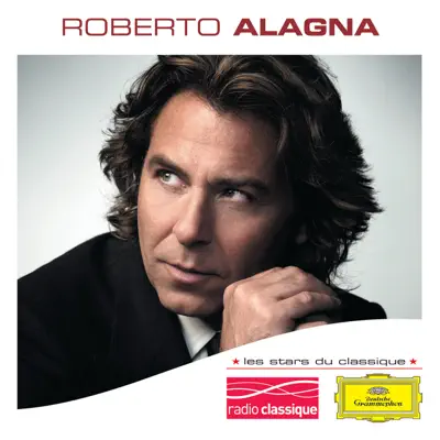 Les Stars du Classique: Roberto Alagna - Roberto Alagna