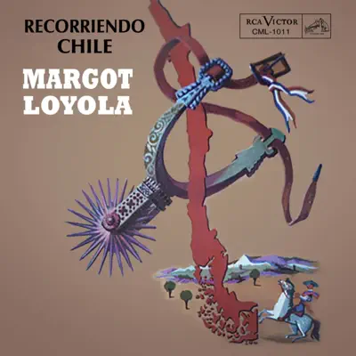 Recorriendo Chile - Margot Loyola