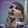 Spend My Time (feat. Mr Luu & MSK) - Single