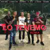 Lo Tenemo (feat. La Manta Rd, Anonimus, Paramba, Neno Man & La Kikada) [Remix] - Single album lyrics, reviews, download