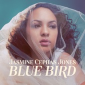 Jasmine Cephas-Jones - Little Bird