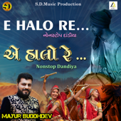 E Halo Re-Nonstop Garba - Mayur Buddhdev