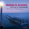 Ballads & Quintets album lyrics, reviews, download