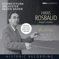 Brahms: Symphonies, Piano Concertos & Serenades by Sudwestfunkorchester Baden-Baden & Hans Rosbaud album reviews, ratings, credits