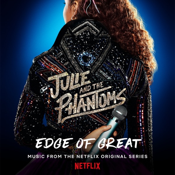 Edge of Great (feat. Madison Reyes, Charlie Gillespie, Owen Patrick Joyner & Jeremy Shada) - Single - Julie and the Phantoms Cast