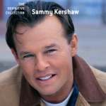 Sammy Kershaw - Meant to Be