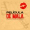 Película de Mala (feat. Kelvin Rey) - Single