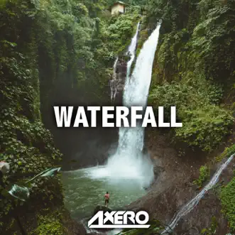 Waterfall - Single by Axero album reviews, ratings, credits