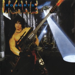 Kane Roberts - Too Much (For Anyone To Touch)