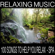 100 Songs to Help You Relax - Spa - Relaxing Music