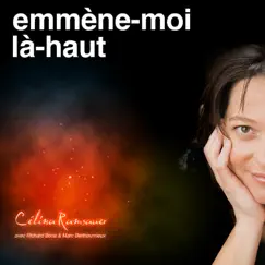 Emmène-moi là-haut (with Richard Bona & Marc Berthoumieux) - Single by Célina Ramsauer album reviews, ratings, credits