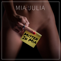 Mia Julia - Mitten in Mia artwork