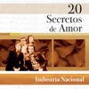 20 Secretos de Amor - Industria Nacional, 2007