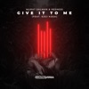 Give It To Me (feat. Ezgi Kosa) - Single