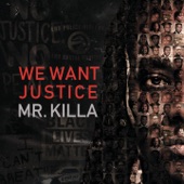 Mr. Killa - We Want Justice