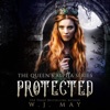 Protected: The Queen's Alpha Series, Book 8 (Unabridged)