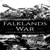 Falklands War: A History from Beginning to End (Unabridged) - Hourly History
