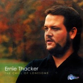 Ernie Thacker - Momma Preached and Daddy Plowed