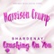 Crushing on You (feat. Shardenay) - Harrison Crump lyrics