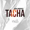 Tacha (feat. Hiper) - Single album lyrics, reviews, download
