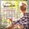 Weekend Cafe 〜Relaxing Sunday〜 album lyrics, reviews, download