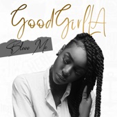 GoodGirl LA - Bless Me