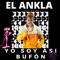 Yo Soy Así Bufón - El Ankla lyrics