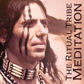 The Ritual Tribe Meditation: Native American Flute & Drums, The Chants of Native Shaman artwork