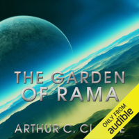 Arthur C Clarke & Gentry Lee - The Garden of Rama: Rama Series, Book 3 (Unabridged) artwork
