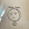 Fool Moon - Single album lyrics, reviews, download