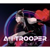 AleXa - A.I TROOPER