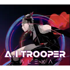 A.I TROOPER - Single by AleXa album reviews, ratings, credits