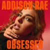 Obsessed by Addison Rae iTunes Track 1