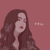 T.F.I.L - Single