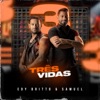 Edy Britto & Samuel - Três Vidas