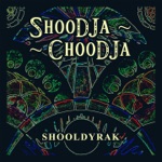 ShooDJa-ChooDJa - Shooldyrak. Suan Krez