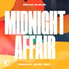 Midnight Affair (Samaha Slow Edit) - Single album lyrics, reviews, download