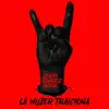 La Mujer Traiciona - Single album lyrics, reviews, download