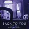 Back to You (Montany Remix) - Single album lyrics, reviews, download