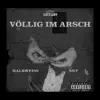 Völlig im Arsch (feat. NKT) - Single album lyrics, reviews, download